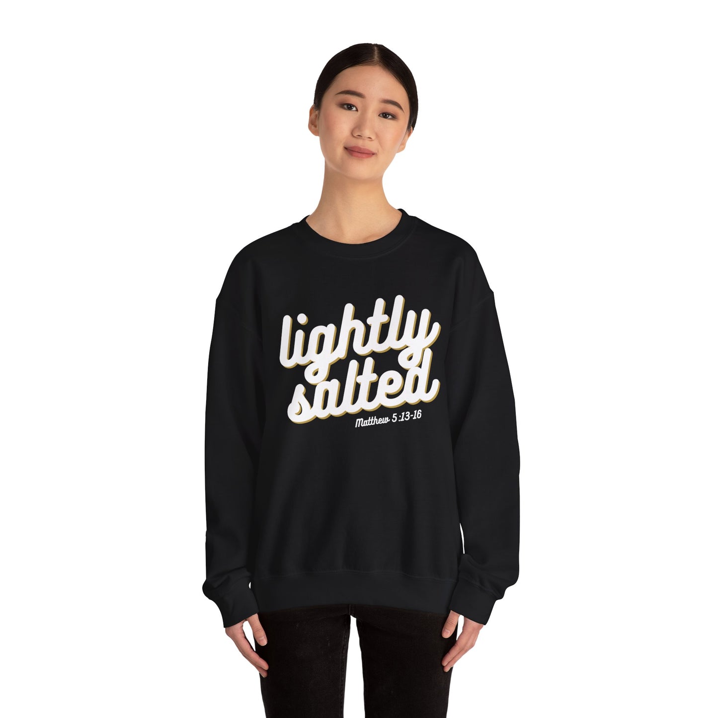 Lightly Salted Crewneck Sweatshirt - Matthew 5:13-16 Christian Crewneck