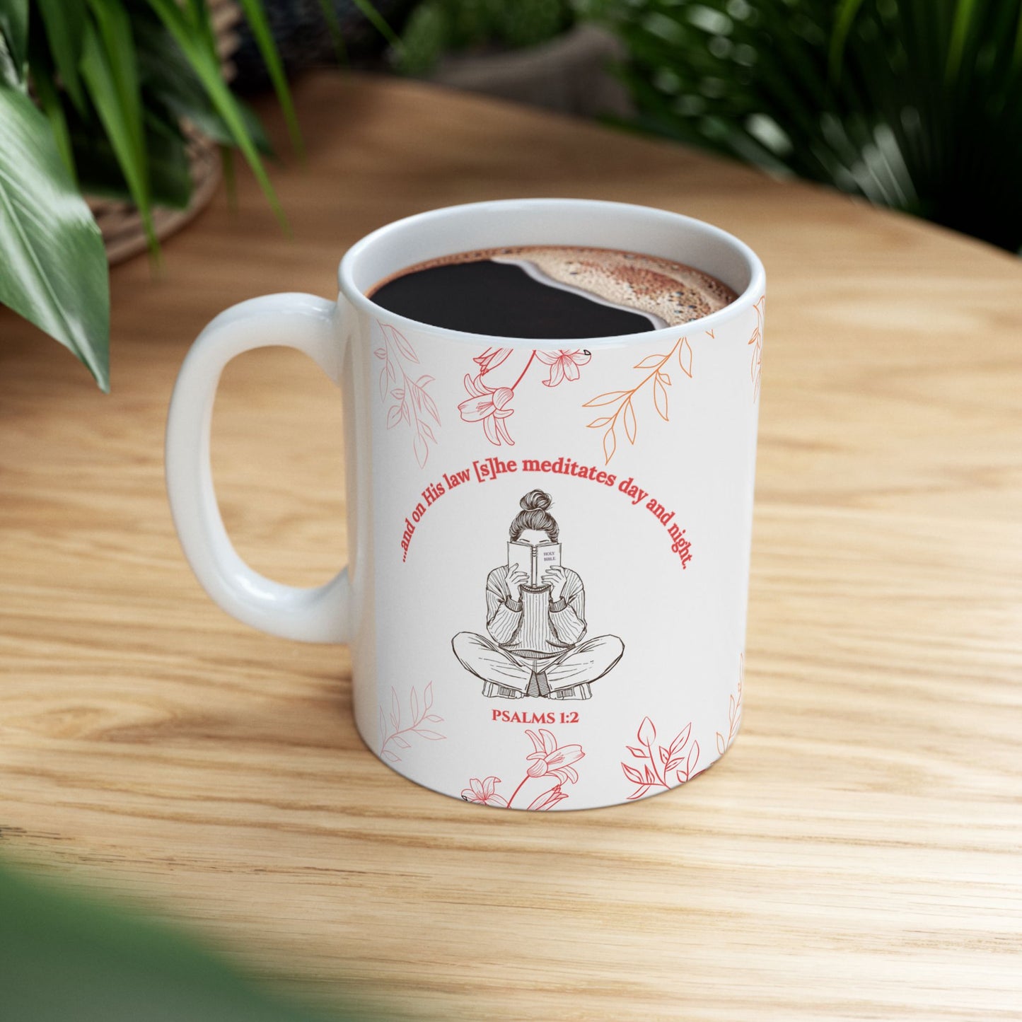 The Meditate Mug: Psalms 1:2 Quote, Red/Orange Plant Design